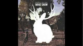 Miike Snow  Garden [upl. by Thurnau]