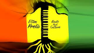 Elton Preto  Roots And Culture [upl. by Barbee536]