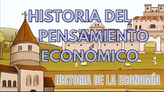 HISTORIA DEL PENSAMIENTO ECONÓMICO  HISTORIA DE LA ECONOMÍA [upl. by Mungo]