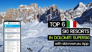 TOP 6 Ski Resorts in Dolomiti Superski Italy  with skicrowneu app [upl. by Arihsa]