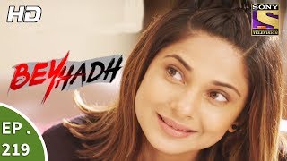 Beyhadh  बेहद  Ep 219  11th August 2017 [upl. by Eyllib]