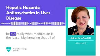 Antipsychotic Safety in Liver Disease [upl. by Haran]