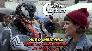 Hard Melissa Tries to Make Friends at Comic Con [upl. by Nannoc]