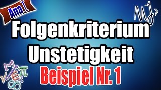 Unstetigkeit beweisen mit Folgenkriterium  Beispiel 1 [upl. by Newbold]