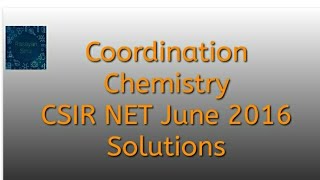 Coordination Chemistry CSIR NET June 2016 Solutions [upl. by Ssepmet]