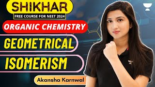 Geometrical Isomerism  Organic Chemistry  NEET 2024  Akansha Karnwal [upl. by Enawyd]