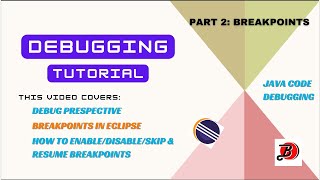 Debugging Tutorial  Part 2  Breakpoints amp Debug Perspective  Java  Eclipse Debugging Techniques [upl. by Kellia]