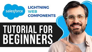 Salesforce LWC Tutorial for Beginners  Salesforce Lightning Web Components Guide 2024 [upl. by Ssecnirp]