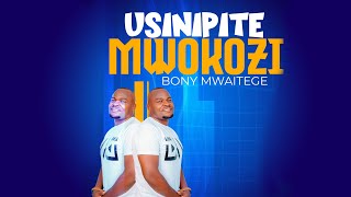 Bony Mwaitege  Usinipite Mwokozi Official Tenzi Audio [upl. by Sayer]