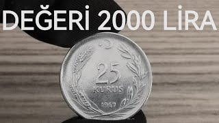 Bu 25 Kuruşun Değeri 2000 Lira  1967 Yılı 25 Kuruş [upl. by Kam]