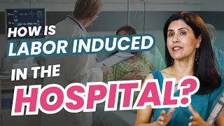 How is Labor induced in the Hospital  Dr Anjali Kumar  Maitri [upl. by Yud230]