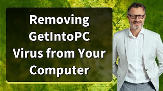 Removing GetIntoPC Virus from Your Computer [upl. by Ettezyl]