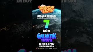 Rafadan Tayfa Galaktik Tayfa İçin Son 7 Gün [upl. by Stclair]