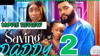 SAVING DADDY  2 Trending Nollywood Nigerian Movie Review Flashboy Faith Duke 2024 [upl. by Epuladaug]