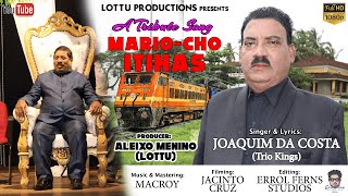 New Konkani Song 2022  MARIOCHO ITIHAS  Singer amp Lyrics Joaquim Da Costa [upl. by Sulrac]