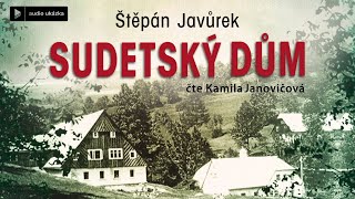 Štěpán Javůrek  Sudetský dům  Audiokniha [upl. by Neau315]