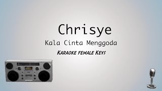 Chrisye  Kala Cinta Menggoda Karaoke Cover Acoustic  Female Keys [upl. by Pierson235]