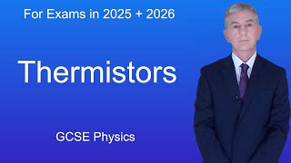 GCSE Physics Revision quotThermistorsquot [upl. by Goss]