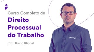 Curso Completo de Direito Processual do Trabalho  Prof Bruno Klippel [upl. by Noryb]