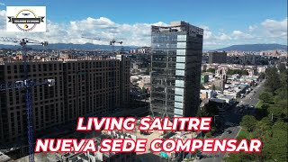 VOLANDO EN DRONE 4K  LIVING SALITRE  NUEVA SEDE COMPENSAR [upl. by Torrie]