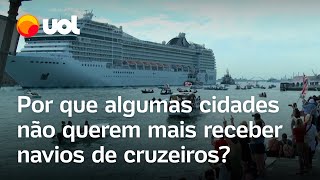 Proibição de cruzeiros veja por que cidades decidiram banir navios de cruzeiro em seus portos [upl. by Triley]