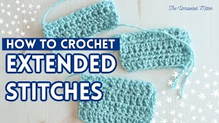 How to Crochet Extended Stitches  Extended Single Half Double and Double Crochet [upl. by Annmarie]