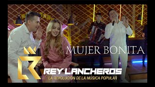 Mujer Bonita  Rey Lancheros Video oficial [upl. by Treulich]