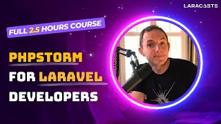 PhpStorm for Laravel Developers  3 Hour Full MasterClass [upl. by Airetal]