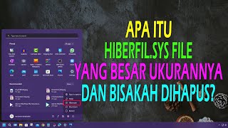 Apa Itu HiberfilSys FIle Yang Ukurannya BESAR SEKALI dan BISAKAH DIHAPUS [upl. by Carlin51]