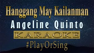 Hanggang May Kailanman  Angeline Quinto KARAOKE VERSION [upl. by Adali]