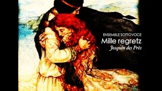 Mille Regretz  Josquin des Près [upl. by Ariet]