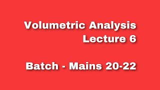 Volumetric Analysis  Lecture 6 Mains 2022  Concept of Equivalent  Law of Chemical Equivalence [upl. by Diamond496]