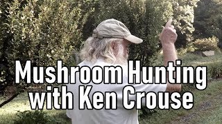 Mushroom Hunting with Ken Crouse [upl. by Ahsed231]