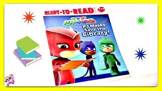 PJ MASKS quotPJ MASKS SAVE THE LIBRARYquot  Read Aloud  Storybook for kids children [upl. by Zetta]