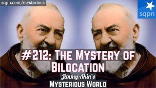 The Mystery of Bilocation Sacred Psychic Padre Pio  Jimmy Akins Mysterious World [upl. by Gerdy226]