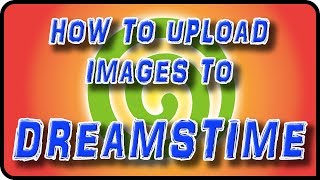 How to Upload Images to Dreamstime  Stock Photography Ep 11 [upl. by Baxie]