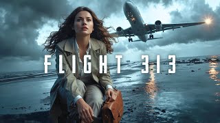 Thriller is Based on a True Story 🎬 Flight 313  Action Movies  Full Movie English [upl. by Tteltrab]