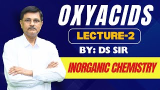 Oxyacids  Lecture2  Inorganic Chemistry  DSSir [upl. by Areis361]