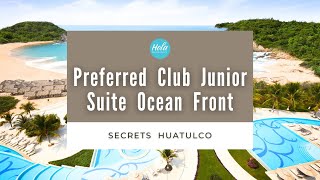 Secrets Huatulco Preferred Club Junior Suite Ocean Front [upl. by Coppins]