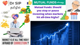 Markets all time high  Sell or buy in Mutual Funds  Dr SIP [upl. by Pamela]