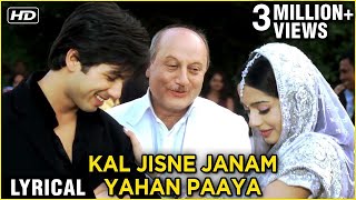 Kal Jisne Janam Yahan Paaya  Lyrical Song  Vivah  Shahid Kapoor Amrita Rao  Ravindra Jain [upl. by Jeffery]