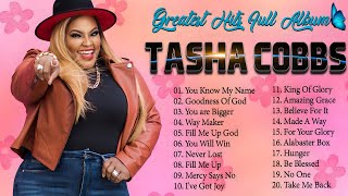 Tasha Cobbs Top 50 Songs Playlist  Best Tasha Cobbs Songs [upl. by Zurheide]