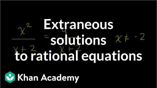 Extraneous solutions to rational equations  Algebra II  Khan Academy [upl. by Sudbury]