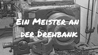 Ein Meister an der Drehbank [upl. by Arteid]