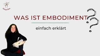 Was ist Embodiment  einfach erklärt [upl. by Thilde723]