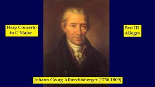 Johann G Albrechtsberger 17361809  Harp Concerto in C Major  Part III  Allegro [upl. by Restivo]