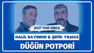 HalilBayındır amp Şefik Yılmaz Düğün Potpori YENİ VİDEO [upl. by Leone]