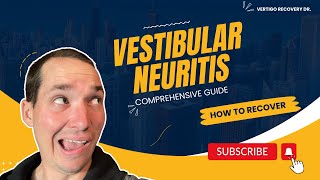 Vestibular Neuritis  Comprehensive Guide to Recovery [upl. by Elboa]