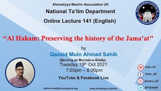 Lecture 141 English “Al Hakam Preserving the history of the Jamaat” [upl. by Ylremik]