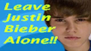 Leave JUSTIN BIEBER Alone [upl. by Renee]